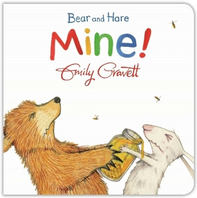 Bear and Hare: Mine!(English, Board book, Gravett Emily)