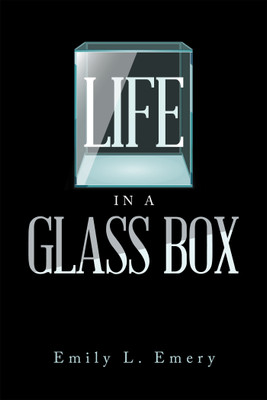 Life in a Glass Box(English, Paperback, Emery Emily L)