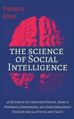 The Science of Social Intelligence(English, Paperback, King Patrick)