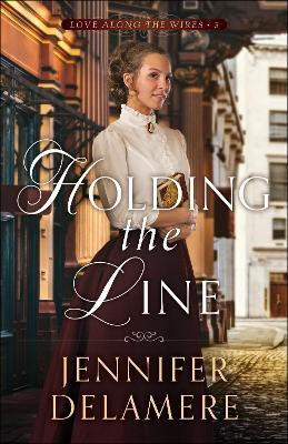 Holding the Line(English, Paperback, Delamere Jennifer)