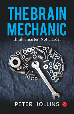 The Brain Mechanic(English, Paperback, Hollins Peter)