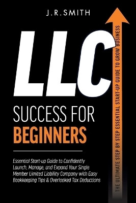 LLC Success For Beginners(English, Paperback, Smith J R)
