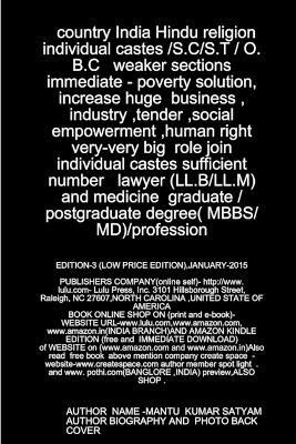 India hindu religion individual castes /s.c/s.t / o.b.c weaker sections immediate - poverty solution, increase huge business, industry, social empowerment very big role join individual caste sufficient number lawyer/medicine (MBBS) UG/PG DEGREE(English, Paperback, Satyam Mantu Kumar) India hindu religion individual castes /s.c/s.t / o.b.c weaker sections immediate - poverty solution, increase huge business, industry, social empowerment very big role join individual caste sufficient number lawyer/medicine (MBBS) UG/PG DEGREE(English, Paperback, Satyam Mantu Kumar)