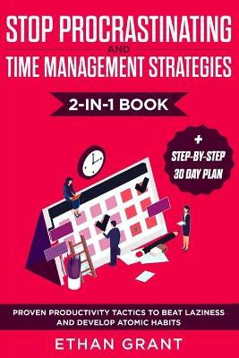 Stop Procrastinating and Time Management Strategies 2-in-1 Book(English, Paperback, Grant Ethan)