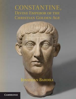 Constantine, Divine Emperor of the Christian Golden Age(English, Paperback, Bardill Jonathan)