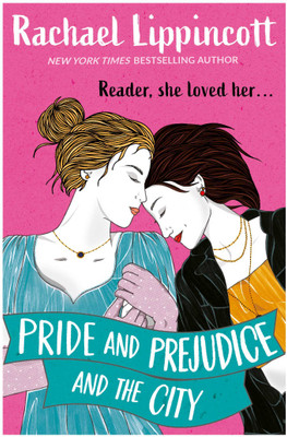Pride and Prejudice and the City(English, Paperback, Lippincott Rachael)