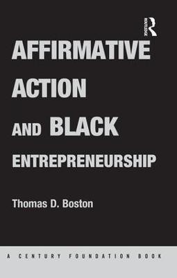 Affirmative Action and Black Entrepreneurship(English, Paperback, Boston Thomas D)