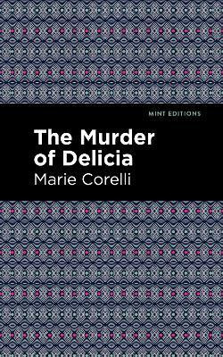 The Murder of Delicia(English, Paperback, Corelli Marie)