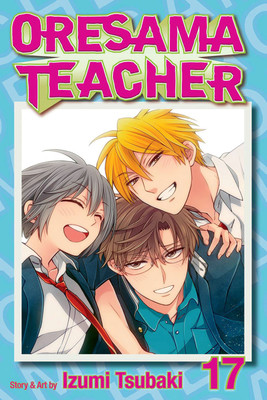 Oresama Teacher, Vol. 17(English, Paperback, Tsubaki Izumi)