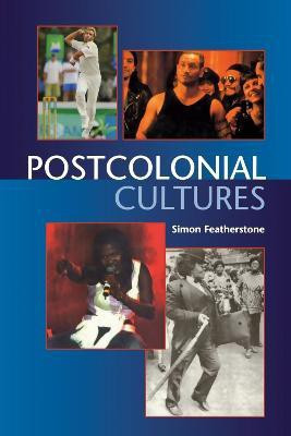 Postcolonial Cultures(English, Paperback, Featherstone Simon)