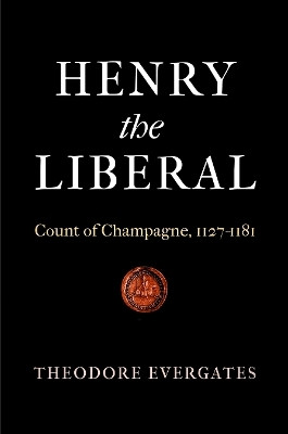 Henry the Liberal(English, Hardcover, Evergates Theodore)