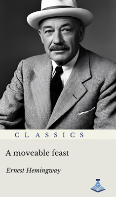 A Moveable Feast(Paperback, Ernest Hemingway)