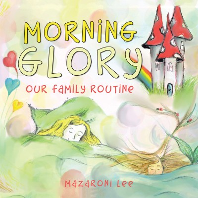 Morning Glory(English, Paperback, Lee Mazaroni)