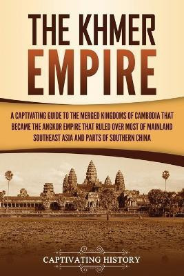 The Khmer Empire(English, Paperback, History Captivating)