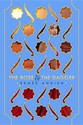 The Rose & the Dagger(English, Hardcover, Ahdieh Renee)