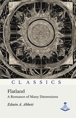 Flatland : A Romance of Many Dimensions(Hardcover, Edwin.A.Abbott)