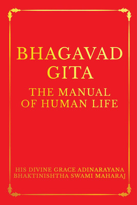Bhagavad Gita(English, Paperback, His Divine Grace Adinarayana Bhaktinishtha Swami Maharaj)