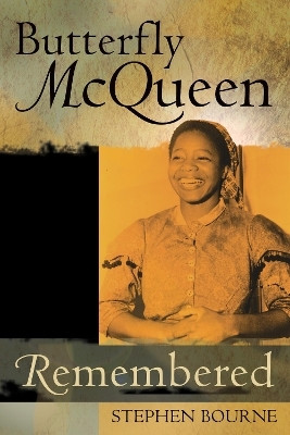 Butterfly McQueen Remembered(English, Paperback, Bourne Stephen)