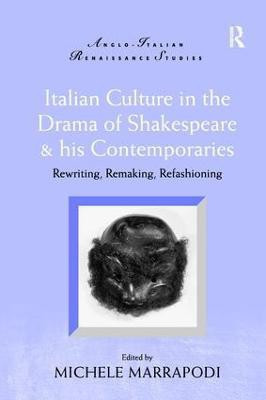 Italian Culture in the Drama of Shakespeare and His Contemporaries(English, Paperback, unknown)