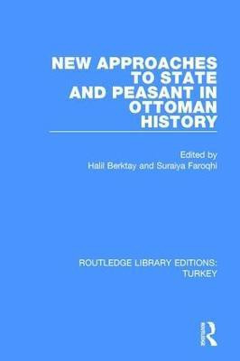 New Approaches to State and Peasant in Ottoman History(English, Paperback, unknown)