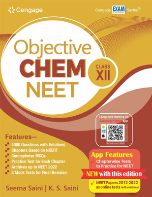 Objective Chem NEET: Class XII with Free Online Assessments and Digital Content 2023(Paperback, Seema Saini, K. S. Saini)