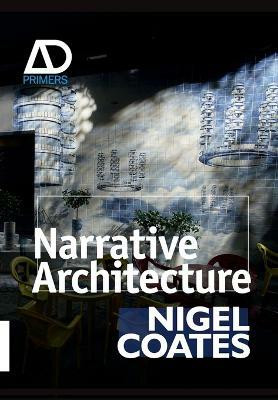 Narrative Architecture(English, Paperback, Coates Nigel)