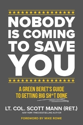 Nobody Is Coming to Save You(English, Paperback, Mann Scott)