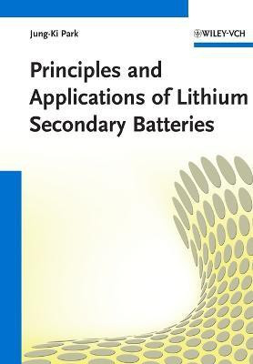 Principles and Applications of Lithium Secondary Batteries 1 Edition(English, Hardcover, unknown)