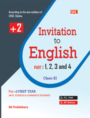 Invitation to English Guide - Book Part : 1, 2, 3, 4 (Class-XI) - This Invitation to English Guide Book : Part 1, 2, 3, 4 is specially meant for +2 1st year Students  - Invitation to English(Paperback, Pratap K Mati, B.K. Behera)