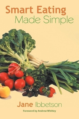 Smart Eating Made Simple(English, Paperback, Ibbetson Jane)