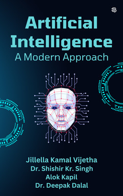 Artificial Intelligence– A Modern Approach(Paperback, Jillella Kamal Vijetha, Dr. Shishir Kr. Singh, Alok Kapil, Dr. Deepak Dalal)
