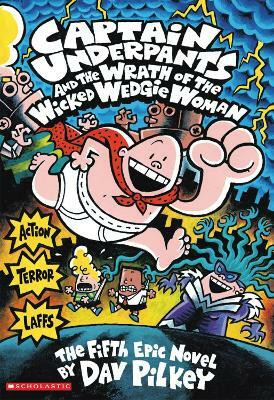 Captain Underpants and the Wrath of the Wicked Wedgie Woman(English, Paperback, Pilkey Dav)