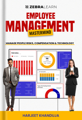 Employee Management Mastermind  - Manage People Risks, Compensation & HR Technology | Expert Strategies for HR Professionals for Human Resource Management | HRMS, Compensation, HR Analytics, People Management | Zebralearn(Hardcover, Harjeet Khanduja)