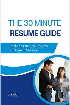 The 30 Minute Resume Guide(English, Hardcover, A Ramu)