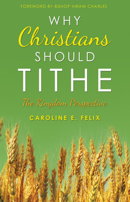 Why Christians Should Tithe(English, Paperback, Felix Caroline E)