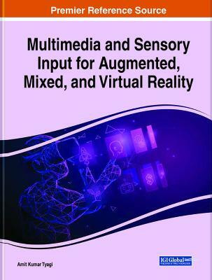 Multimedia and Sensory Input for Augmented, Mixed, and Virtual Reality(English, Hardcover, unknown)