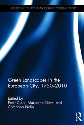 Green Landscapes in the European City, 1750-2010(English, Hardcover, unknown)