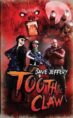 Tooth & Claw(English, Paperback, Jeffery Dave)