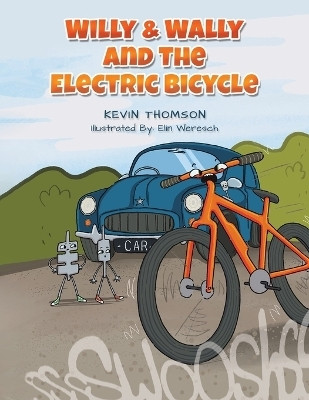Willy & Wally and the Electric Bicycle(English, Paperback, Thomson Kevin)