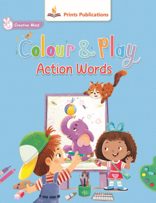Colour and Play: Action Words(Paperback, Editorial, Research Team of Prints Publications)