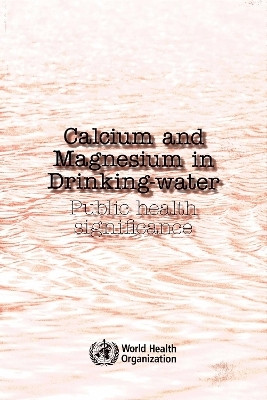 Calcium and Magnesium in Drinking Water(English, Paperback, World Health Organization(WHO))