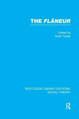 The Flaneur(English, Paperback, Tester Keith)