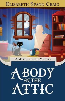 A Body in the Attic(English, Paperback, Craig Elizabeth Spann)