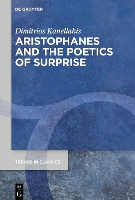 Aristophanes and the Poetics of Surprise(English, Electronic book text, Kanellakis Dimitrios)