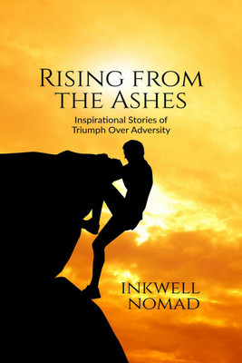 Rising from the Ashes(English, Paperback, Nomad Inkwell)