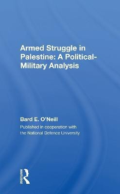 Armed Struggle In Palestine(English, Paperback, O'neill Bard E.)