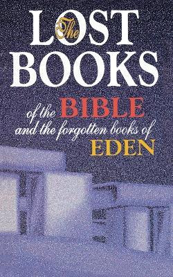 Lost Books of the Bible and the Forgotten Books of Eden(English, Paperback, Thomas Nelson)
