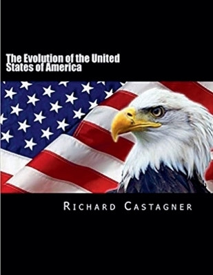 The Evolution of the United States of America(English, Paperback, Castagner Richard)