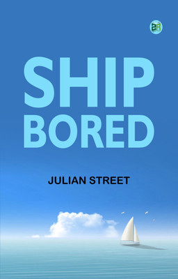 Ship-Bored(Paperback, Julian Street)
