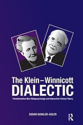 The Klein-Winnicott Dialectic(English, Paperback, Kavaler-Adler Susan)